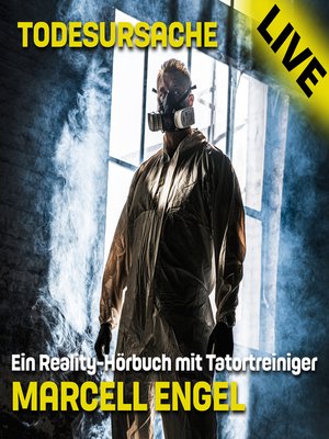 cover image of Todesursache Live--Ein Reality Hörbuch mit Tatortreiniger Marcell Engel
